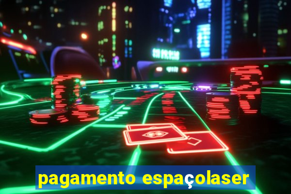 pagamento espaçolaser