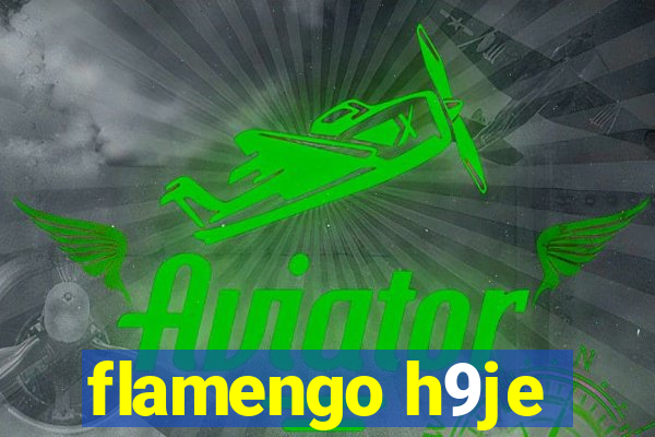 flamengo h9je