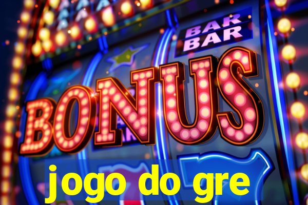 jogo do gre