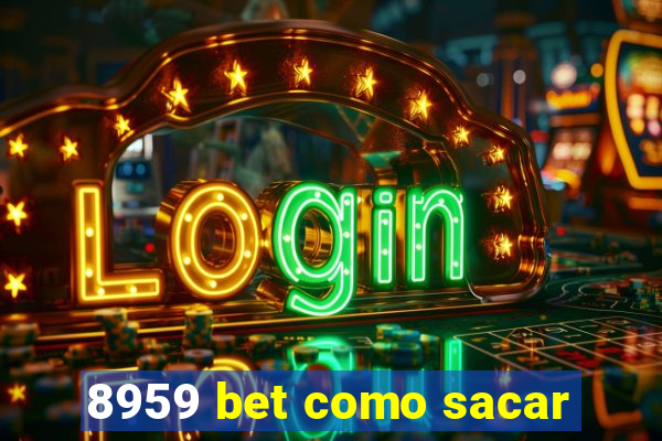 8959 bet como sacar