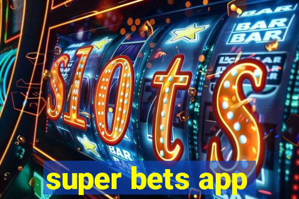 super bets app