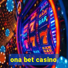 ona bet casino