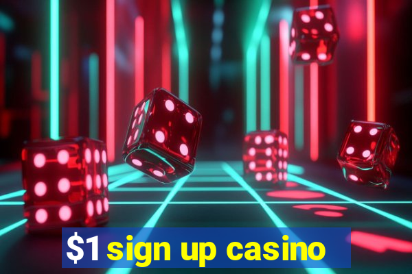 $1 sign up casino