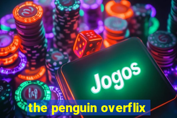 the penguin overflix