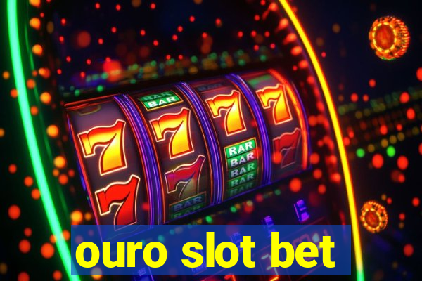 ouro slot bet