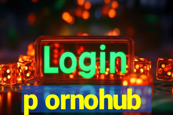 p ornohub