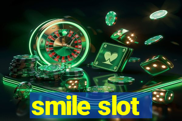 smile slot