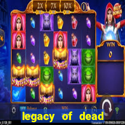 legacy of dead slot analizi