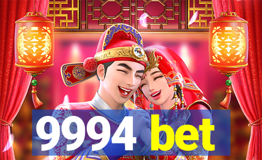 9994 bet