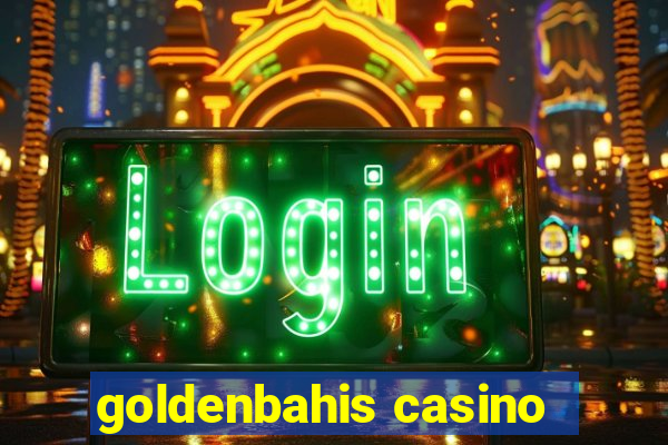 goldenbahis casino