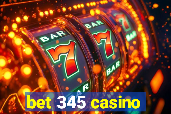 bet 345 casino