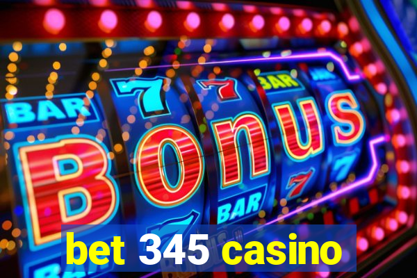 bet 345 casino