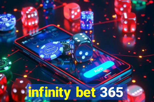 infinity bet 365