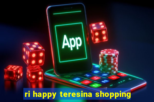 ri happy teresina shopping