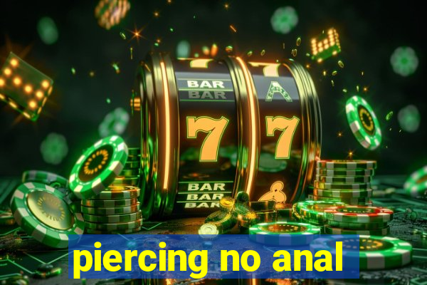 piercing no anal