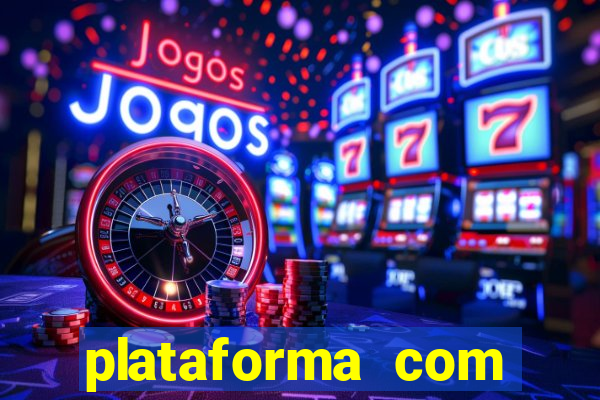 plataforma com bonus de registro sem deposito