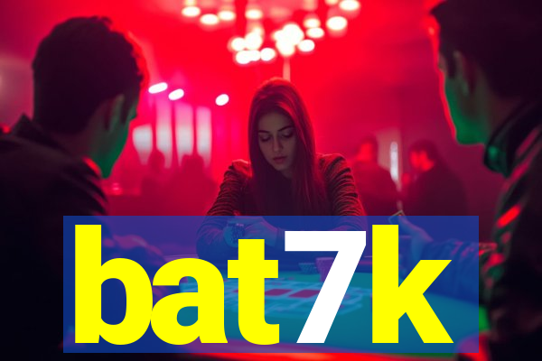 bat7k