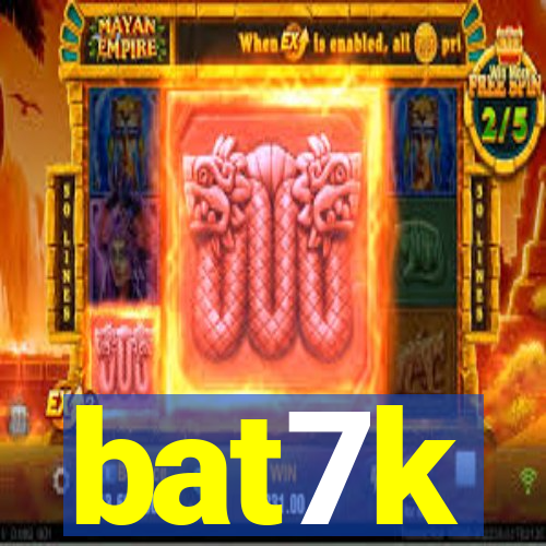 bat7k