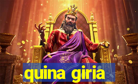 quina giria