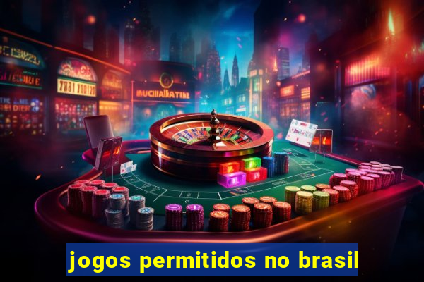 jogos permitidos no brasil