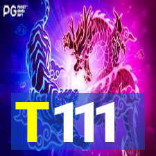 T111