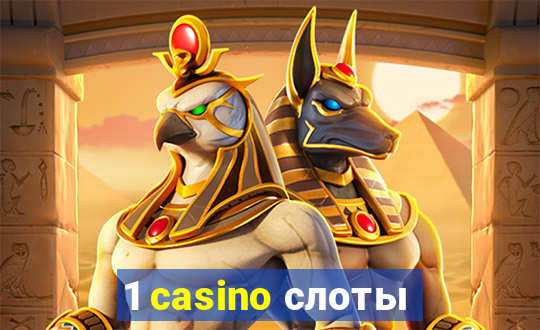 1 casino слоты