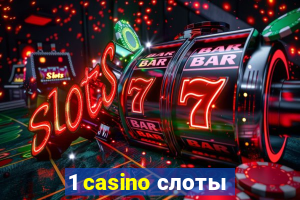 1 casino слоты