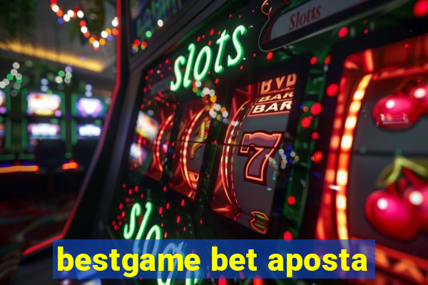 bestgame bet aposta