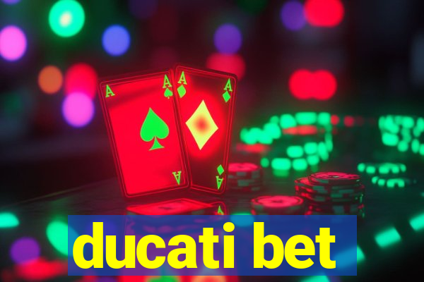 ducati bet