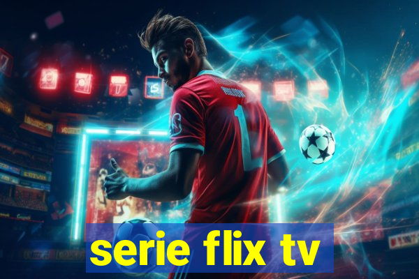 serie flix tv