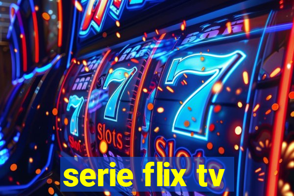 serie flix tv