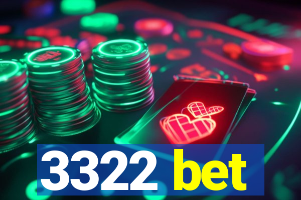 3322 bet