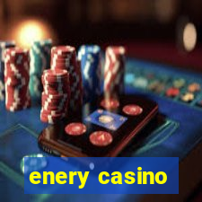 enery casino