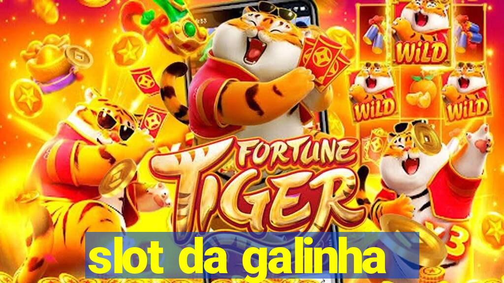 slot da galinha