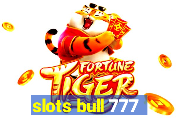 slots bull 777