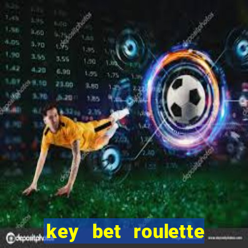 key bet roulette free play