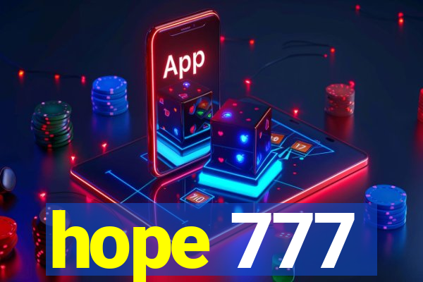 hope 777