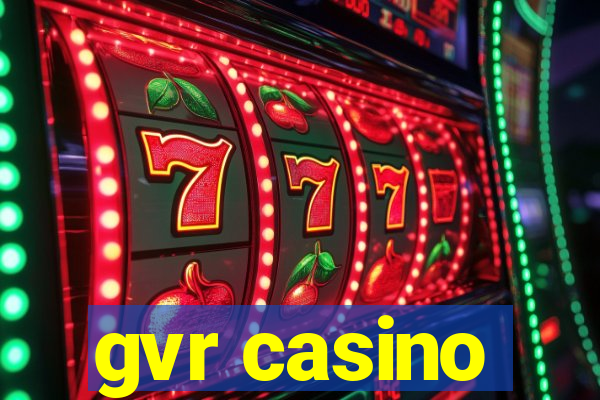 gvr casino