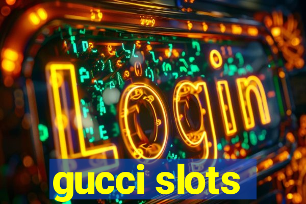 gucci slots