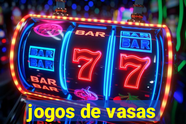 jogos de vasas