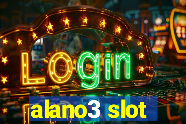 alano3 slot