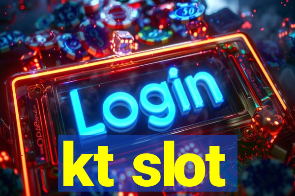 kt slot