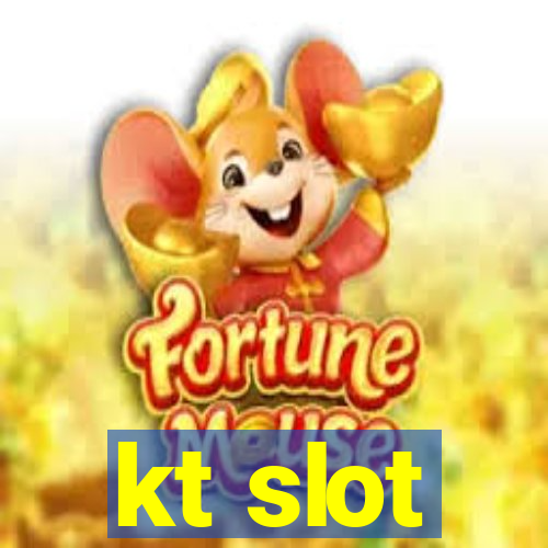 kt slot