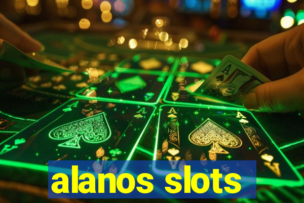 alanos slots