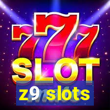 z9 slots