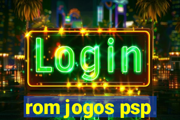 rom jogos psp