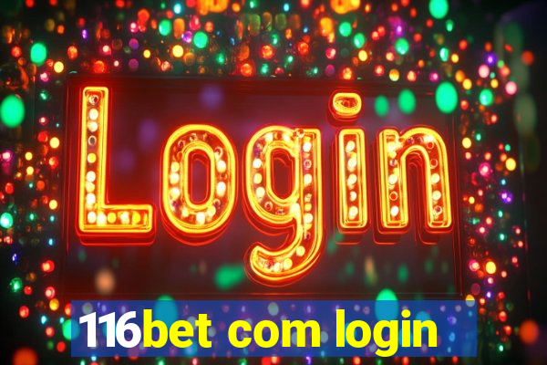 116bet com login