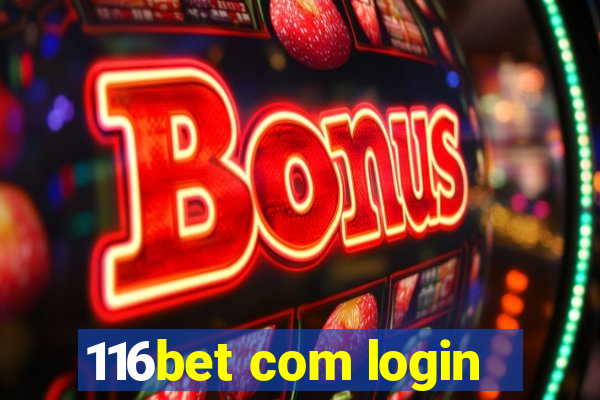 116bet com login