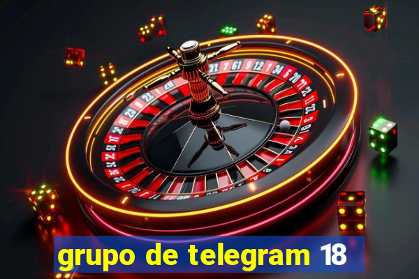 grupo de telegram 18