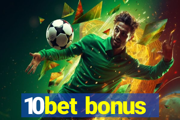 10bet bonus